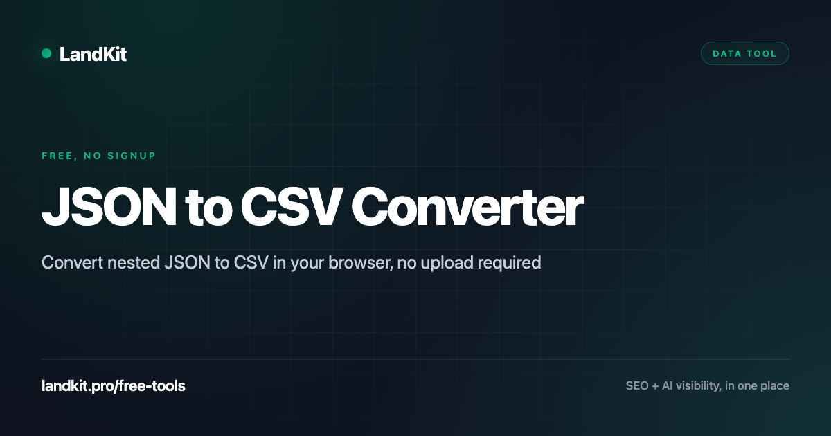 Free JSON to CSV Converter, Convert Instantly | LandKit